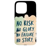 Nessun rischio, nessuna gloria, nessun fallimento, nessuna storia, con frasi divertenti Custodia per iPhone 15 Pro Max