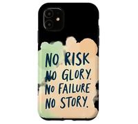 Nessun rischio, nessuna gloria, nessun fallimento, nessuna storia, con frasi divertenti Custodia per iPhone 11