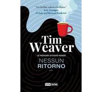 Nessun ritorno. Le indagini di David Raker. Vol. 4