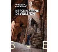 Nessun segno di violenza