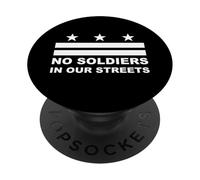 Nessun soldato nelle nostre strade, protesta contro la bandiera della DC PopSockets PopGrip Adesivo