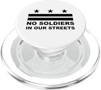 Nessun soldato nelle nostre strade, protesta contro la bandiera della DC PopSockets PopGrip per MagSafe