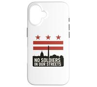 Nessun soldato nelle nostre strade, protesta contro la bandiera di Washington DC Custodia per iPhone 16