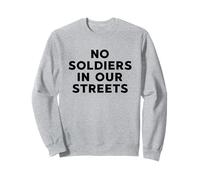 Nessun Soldato nelle nostre Strade protesta Contro la Resistenza Felpa