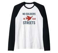 Nessun Soldato nelle nostre Strade - Resistenza Pacifica Maglia con Maniche Raglan