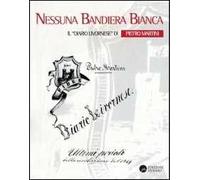 Nessuna bandiera bianca. Il diario livornese di Pietro Martini