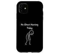 Nessuna caccia ai fantasmi oggi - Fan paranormale di Ghost Hunter Custodia per iPhone 11