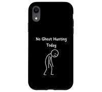 Nessuna caccia ai fantasmi oggi - Fan paranormale di Ghost Hunter Custodia per iPhone XR