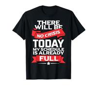 Nessuna Crisi Oggi Il Mio Programma è già Assistente Sociale Completo Maglietta