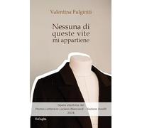 Nessuna di queste vite mi appartiene