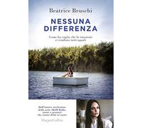 Nessuna differenza. Come ho capito che le emozioni ci rendono tutti uguali