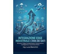 NESSUNA LISTA TITOLI TROVATA: Guida Pratica all'Implementazione di Edge Computing Industriale con Siemens