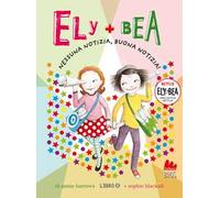 Nessuna notizia, buona notizia! Ely + Bea. Nuova ediz.. Vol. 8