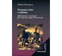 Nessuna notte è infinita. Riflessioni e strategie per educare dopo Auschwitz