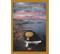 Nessuna pietà per il Maresciallo Scoppetta: Romanzo giallo