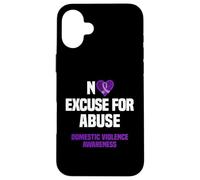 Nessuna scusa per abuso - Supporto per la sensibilizzazione alla violenza domestica Custodia per iPhone 16 Plus