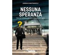 Nessuna speranza. Il libro che l'ex ministro della salute italiano dovrebbe leggere