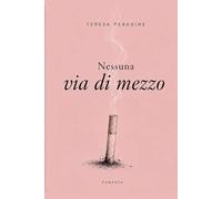 Nessuna via di mezzo