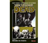 Nessuna via d'uscita. The walking dead. Vol. 14