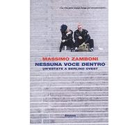 Nessuna voce dentro. Un'estate a Berlino Ovest