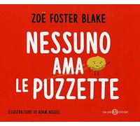 Nessuno ama le puzzette. Ediz. a colori