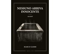 Nessuno arriva innocente: racconti