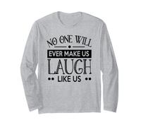 Nessuno Ci farà mai Ridere Come Noi buoni Amici Maglia a Manica