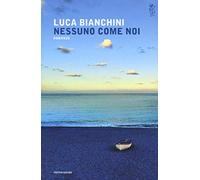 Nessuno come noi: romanzo