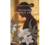 Nessuno conosce Sayuki - Scotti Francesca