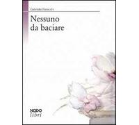 Nessuno da baciare