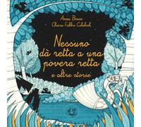 Nessuno dà retta a una povera retta: e altre storie