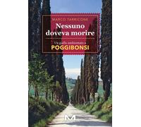 Nessuno doveva morire - 2024 - Morellini (Luoghi e storie)