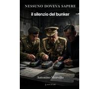Nessuno doveva sapere: Il silenzio del bunker