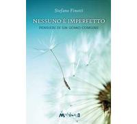 Nessuno è imperfetto. Pensieri di un uomo comune