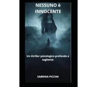Nessuno è Innocente: Un thriller psicologico profondo e tagliente