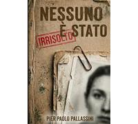 Nessuno è Stato: 10 grandi enigmi irrisolti della giustizia italiana