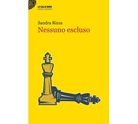 Nessuno escluso di Sandra Rizza - Ianieri, 2022