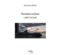 Nessuno escluso e altri 7 racconti. Nuova ediz.
