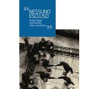 Nessuno escluso. Il lungo viaggio dell'inclusione nella scuola italiana