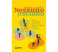 Nessuno escluso. La forza della diversità per risolvere problemi complessi nella vita e sul lavoro
