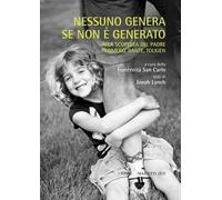 Nessuno genera se non è generato. Alla scoperta del padre in Omero, Dante, Tolkien