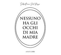 Nessuno ha gli occhi di mia madre