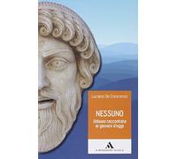 Nessuno. L'Odissea raccontata ai giovani d'oggi. Per Scuola media