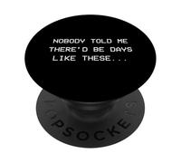 nessuno mi ha detto che ci sarebbero stati giorni come questi - depressione PopSockets PopGrip Adesivo