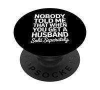 Nessuno mi ha detto che il marito ha venduto separatamente Donne matrimoniali divertenti PopSockets PopGrip Adesivo