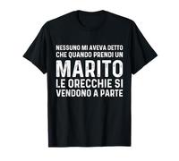 Nessuno Mi Ha Detto Che Le Orecchie Sono Extra Marito Sposa Maglietta