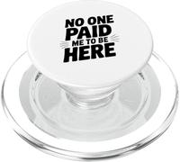 Nessuno mi ha pagato per essere qui PopSockets PopGrip per MagSafe