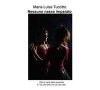 Nessuno nasce imparato. Oltre il vento delle avversita è ciò che senti non ciò che vedi