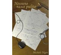 Nessuno nasce pulito