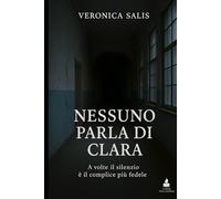 Nessuno parla di Clara: A volte il silenzio è il complice più fedele